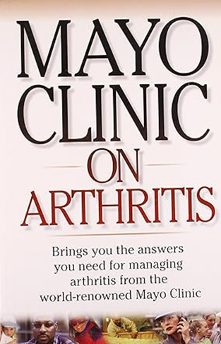 Mayo Clinic On Arthritis